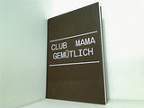 club mama gemutlich Christiaan Bastiaans