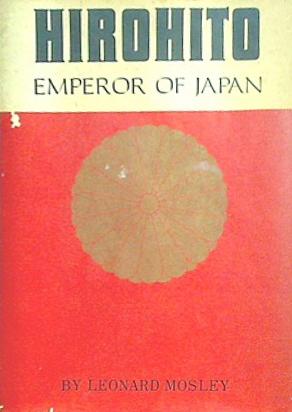 天皇ヒロヒト EMPEROR OF JAPAN HIROHITO レナード・モズレー