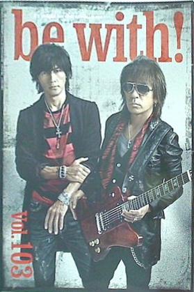 B'z オフィシャルファンクラブ B'z PARTY 会報誌 be with！ Vol.103