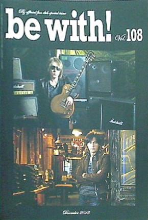 B'z オフィシャルファンクラブ B'z PARTY 会報誌 be with！ Vol.108