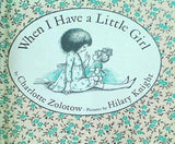 When I Have a Little Girl Charlotte Zolotow