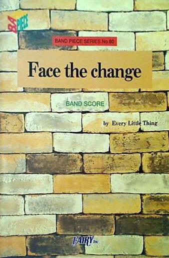 楽譜・スコア BAND PIECE SERIES No.80 Face the change by Every Little Thing