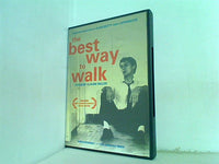 ザ・ベスト・ウェイ・トゥ・ウォーク The Best Way to Walk