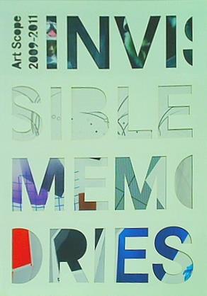 図録・カタログ 「アート・スコープ2009-2011」 インヴィジブル・メモリーズ Invisible Memories