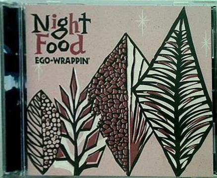 Night Food EGO-WRAPPIN