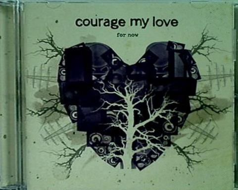 カーレッジ・マイ・ラヴ フォー・ナウ For Now Courage My Love