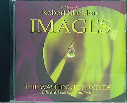 イメージス ロバート･シェルドン作品集 IMAGES The Washington Winds