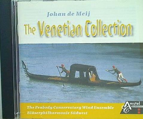 ヴェネチアン･コレクション ヨハン･デ･メイ作品集 The Venetian Collection Johan de Meij