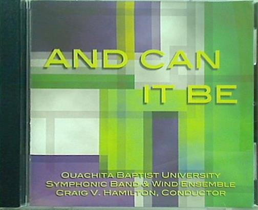 AND CAN IT BE Ouachita Baptist University