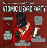 THE TERRORSAURS and FRIENDS ATOMIC LIZARD PARTY
