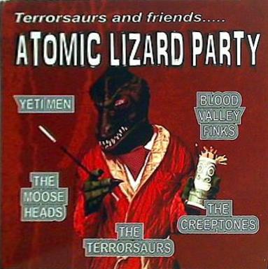 THE TERRORSAURS and FRIENDS ATOMIC LIZARD PARTY