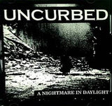 UNCURBED A NIGHTMARE IN DAYLIGHT