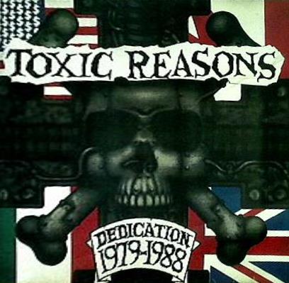 TOXIC REASONS DEDICATION 1979-1988