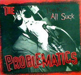 The Problematics The Kids All Suck