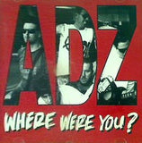 Where Were You  ADZ