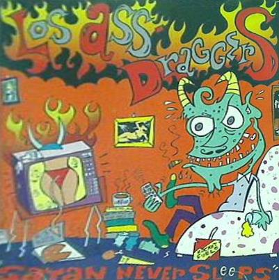 Los Ass Draggers Satan Never Sleeps