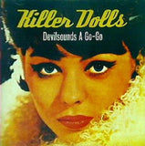 Killer Dolls Devilsounds A Go-Go