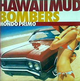 ハワイマッドボンバーズ HAWAII MUD BOMBERS MONDO PRIMO