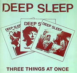 Deep Sleep Three Things At Once