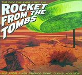 Rocket From the Tombs The Day the Earth Met the Rocket from the Tombs