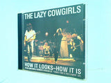 THE LAZY COWGIRLS HOW IT LOOKS-HOW IT IS