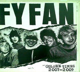 FY FAN GOLDEN TIMES 2007-2009