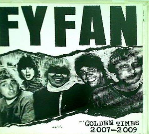 FY FAN GOLDEN TIMES 2007-2009