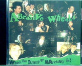ABRASIVE WHEELS WHEN THE PUNKS GO MARCHING IN