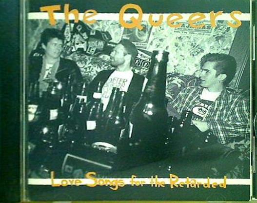 The Queers LOVE SONGS FOR THE RETARDED