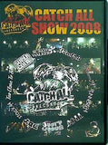CATCH ALL SHOW 2008