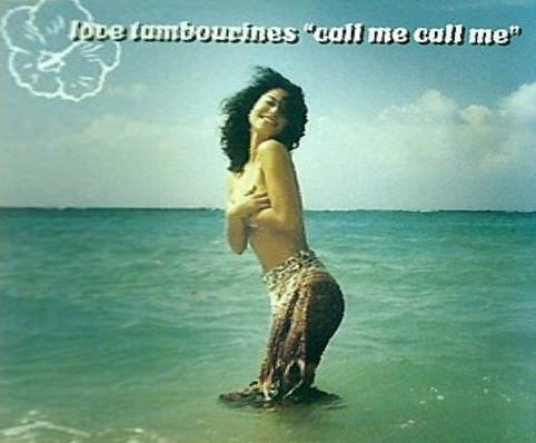 love tambourines´´call me call me´´