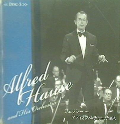 アルフレッド・ハウゼ全集 ジェラシー アディオス・ムチャーチョス disc 5