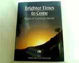 Brighter Times to Come Signs of Common Sense