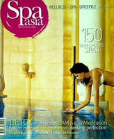 SpaAsia MARCH/APRIL 2006 THE LEADING WELLNESS ＆ SPA MAGAZINE FOR ASIAPACIFIC VOL 4/03