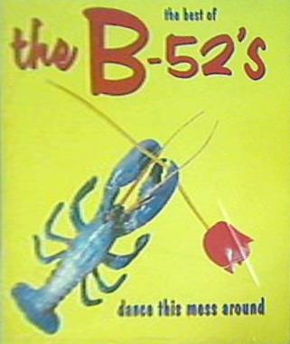 THE B-52's The Best of-Dance This Mess Around