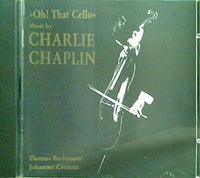 Music by CHARLIE CHAPLIN Oh！ That Cello