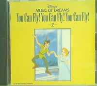 Disney's MUSIC OF DREAMS You can Fly！ You can Fly！ You can Fly！