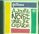 a Joyful Noise Unto the Creator galliano