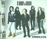 GODDEATH a DROP OF JOEKR ア・ドロップ・オブ・ジョーカー