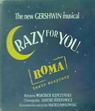 Crazy For You. The New Gershwin Musical  Original Polish Cast