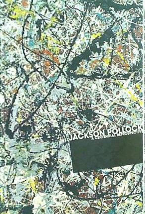 図録・カタログ 生誕100年 ジャクソン・ポロック展 JACKSON POLLOCK A 