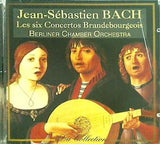 Jean Sebastien Bach Les Six Concertos Brandebourgeois berliner chamber orchestra