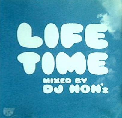 LIFE TIME MIXED BY DJ NON'z