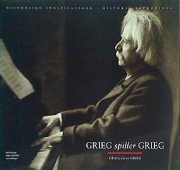 GRIEG spiller GRIEG  Grieg plays Grieg  Edvard Grieg