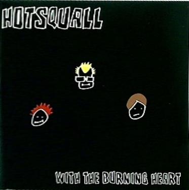 Hotsquall With The Burning Heart