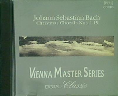 Johann Sebastian Bach: Christmas Chorals Nos. 1-15