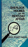 SHERLOCK HOLMES AND THE HENTZAU AFFAIR David Stuart Davies
