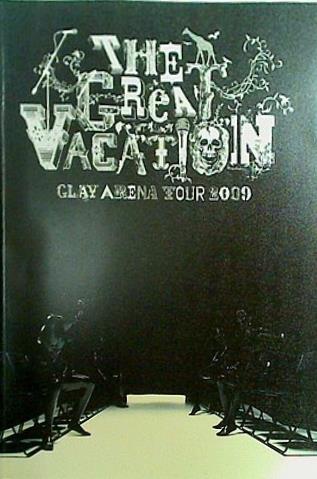 大型本 パンフレット THE GREAT VACATION GLAY ARENA TOUR 2009