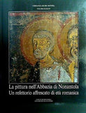 図録・カタログ La pittura nell' Abbazia di Nonantola Un refettorio affrescato di eta romanica