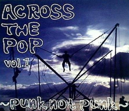 ACROSS THE POP vol.1 punk not punk